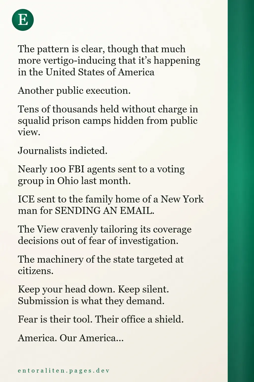 Entoraliten pattern graphic listing public executions, prison camps, journalists indicted, FBI agents sent to a voting group, ICE sent over an email, and fear as a tool.